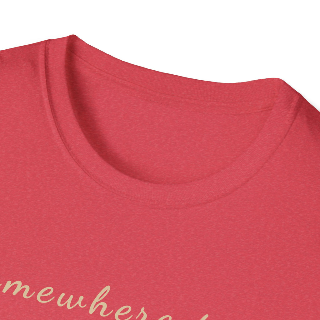 Somewhere True T-Shirt