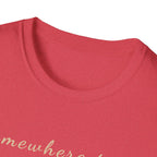 Somewhere True T-Shirt