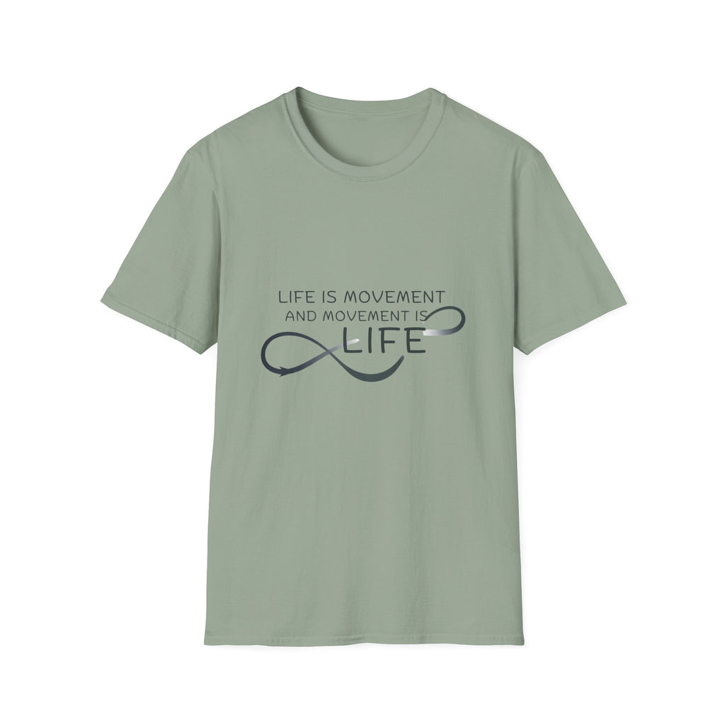 Life is movement T-Shirt