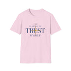Learning to Trust Myself T-Shirt