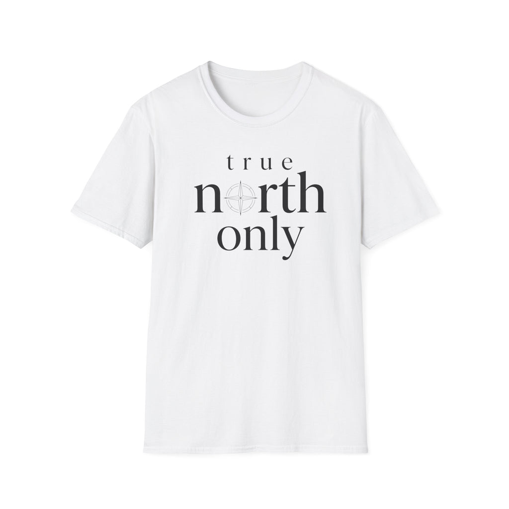 True North Only T-Shirt