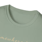 Somewhere True T-Shirt