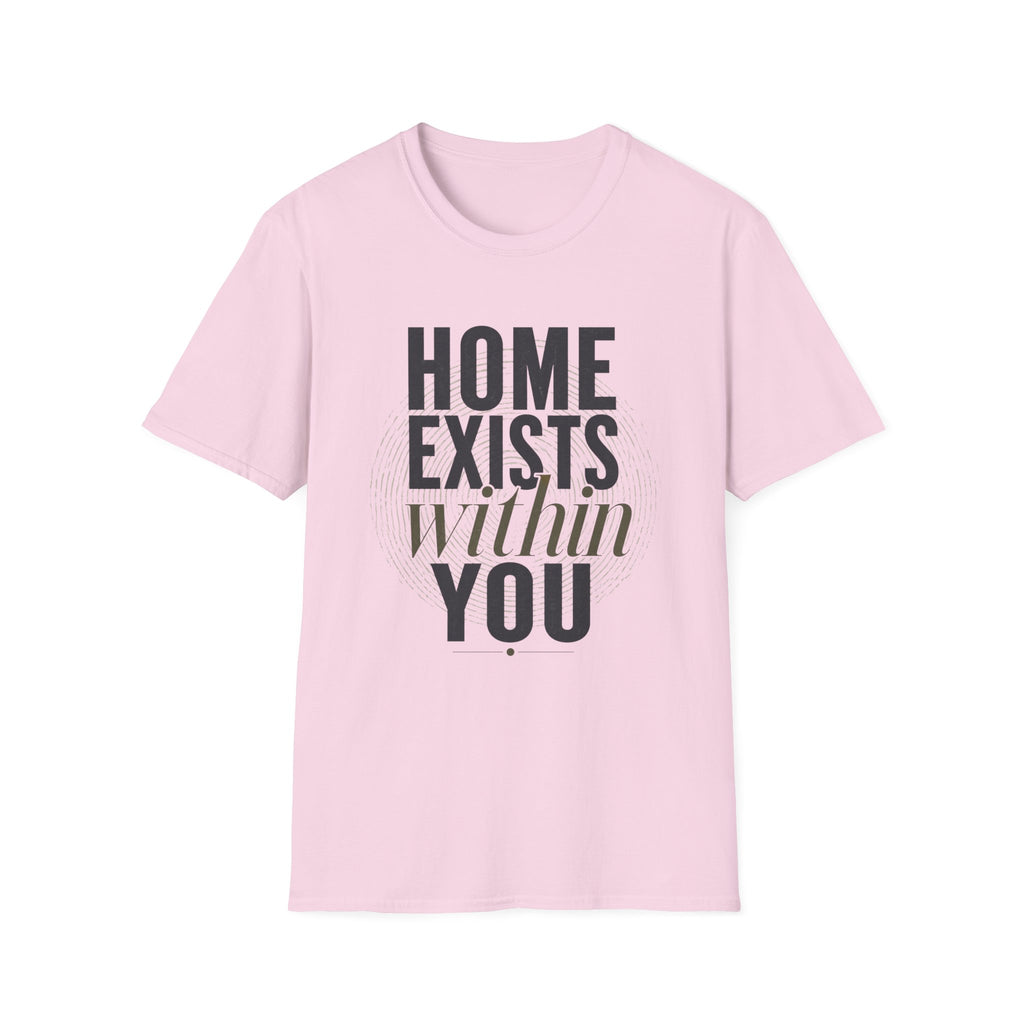 Home exists within you T-Shirt