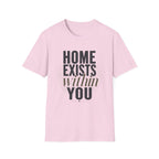 Home exists within you T-Shirt