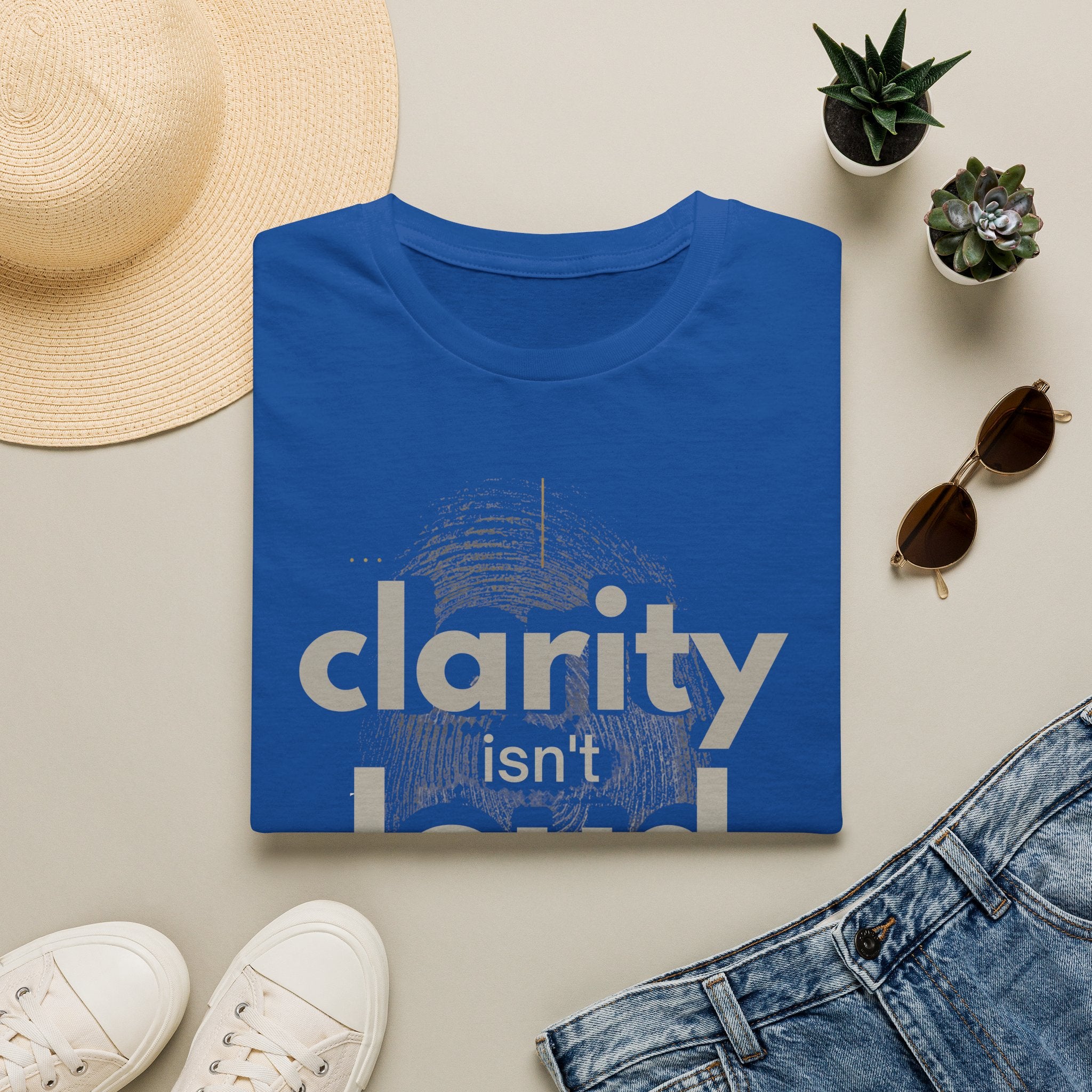 Clarity isn't loud T-Shirt