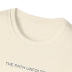 The Path Unfolds T-Shirt