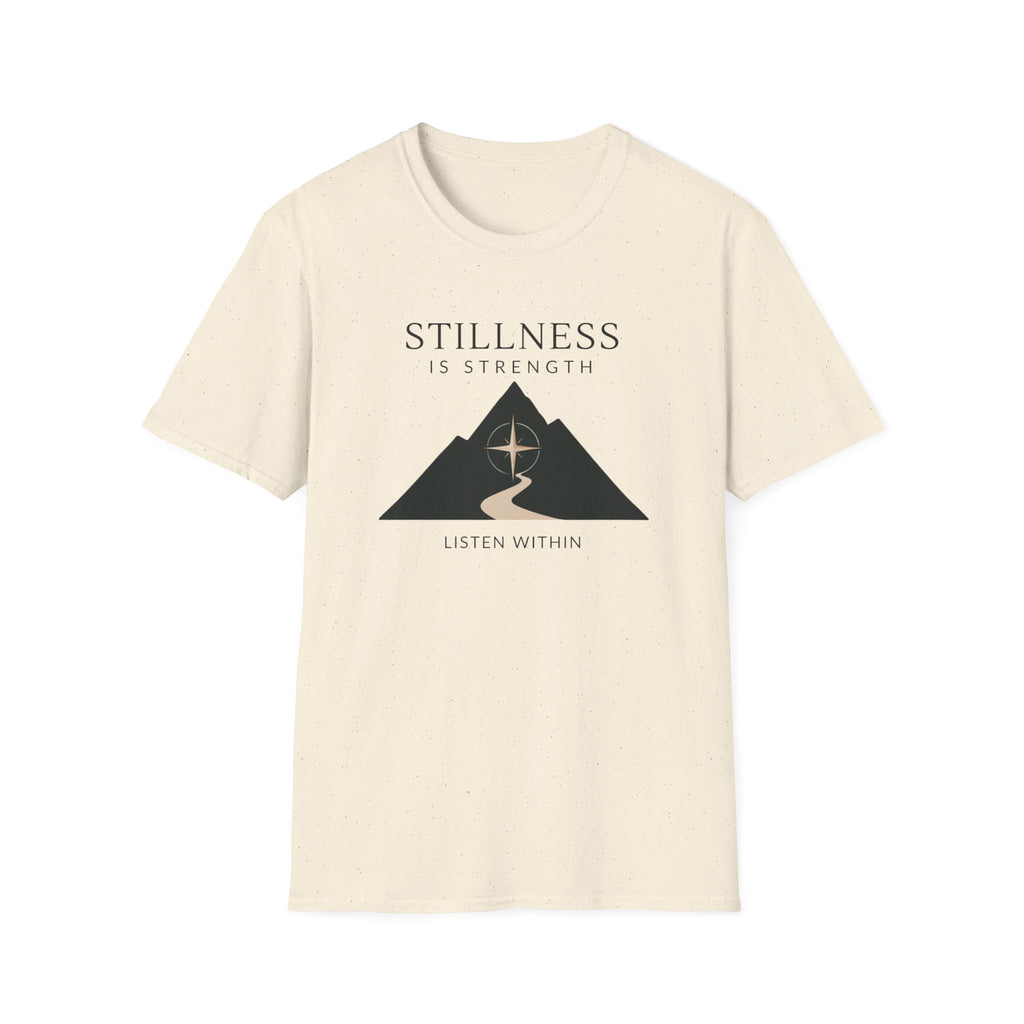 Stillness is Strength T-Shirt
