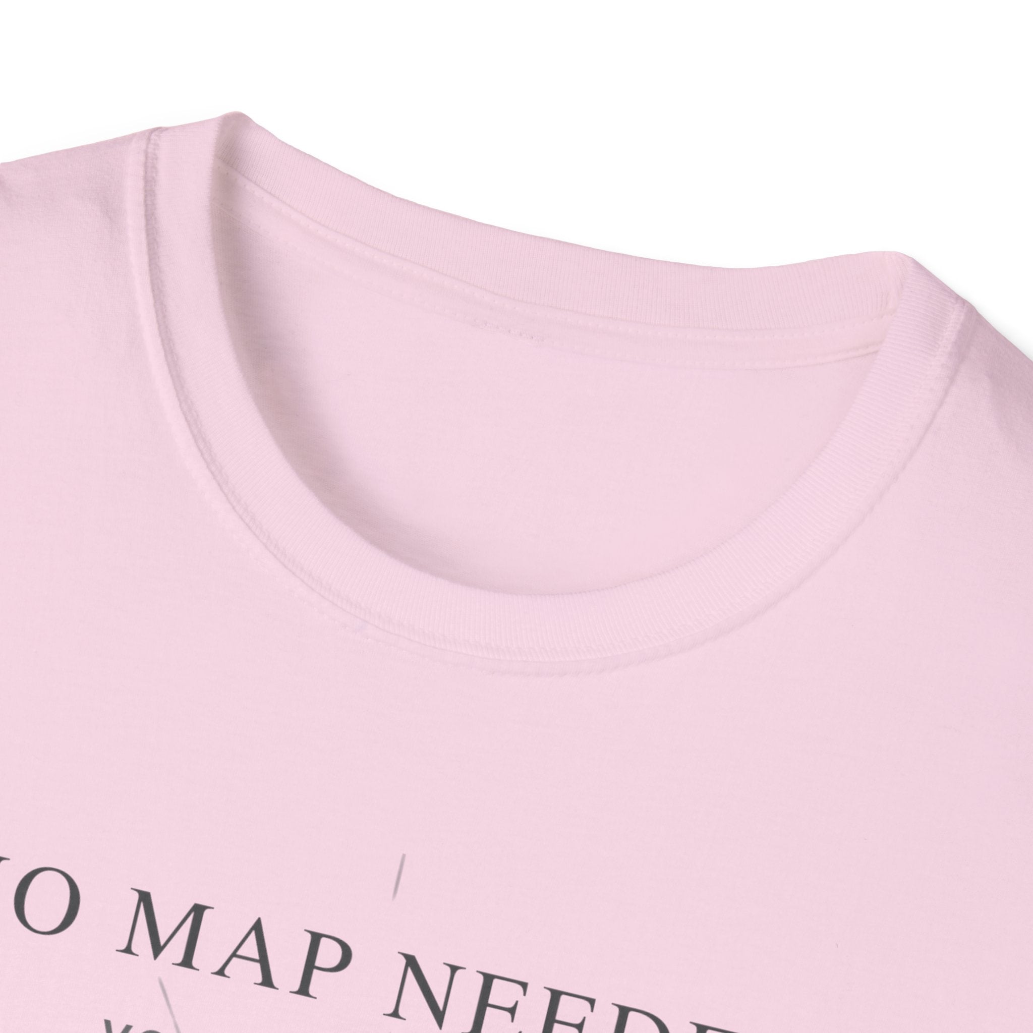 No map needed T-Shirt