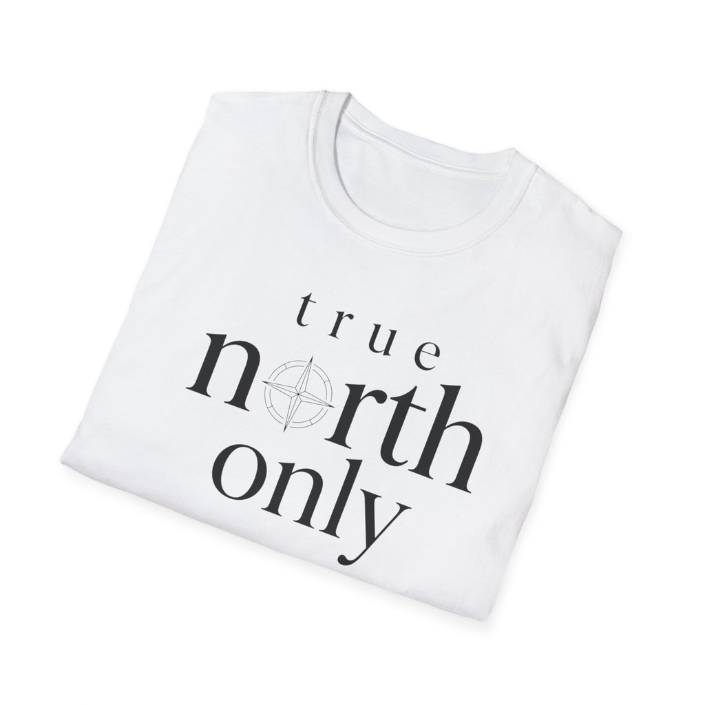 True North Only T-Shirt