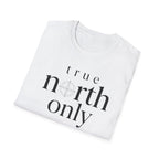 True North Only T-Shirt