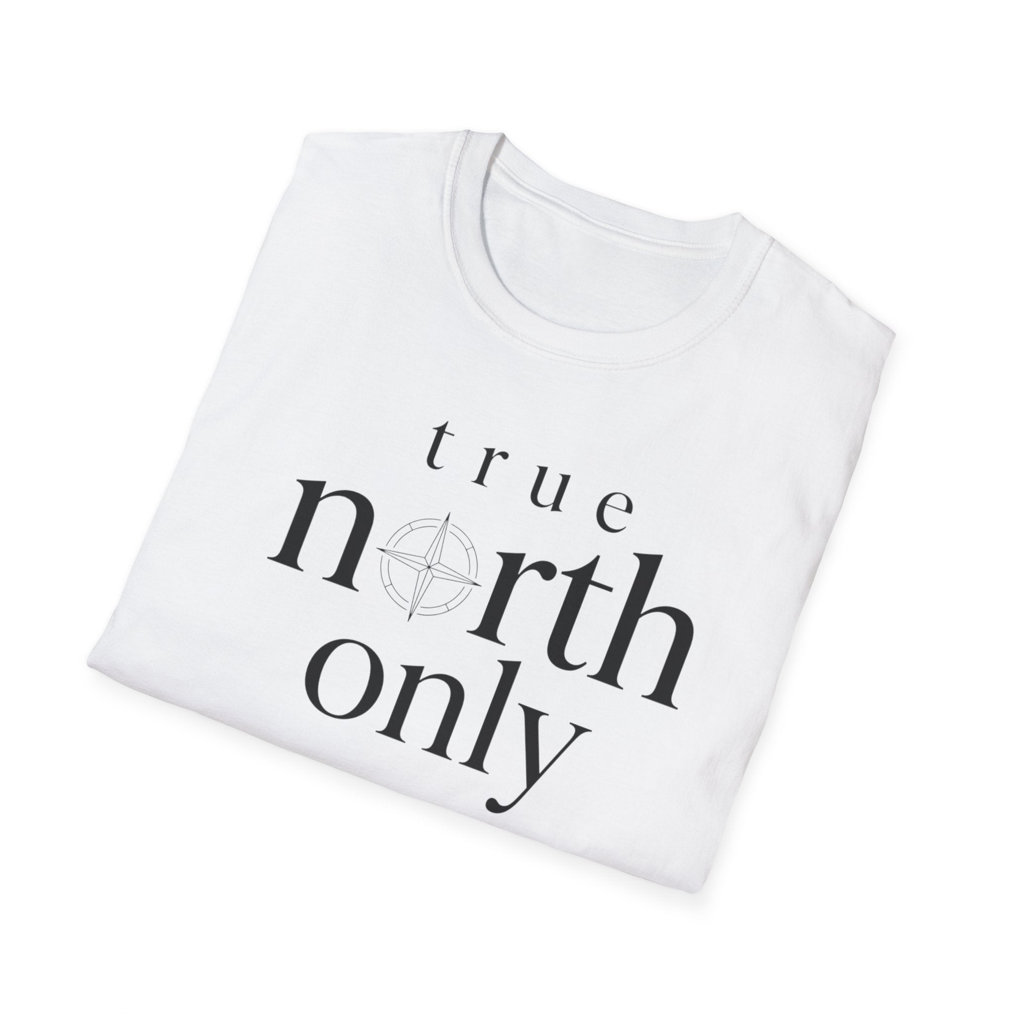 True North Only T-Shirt