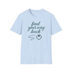 Find Your Way Back T-Shirt