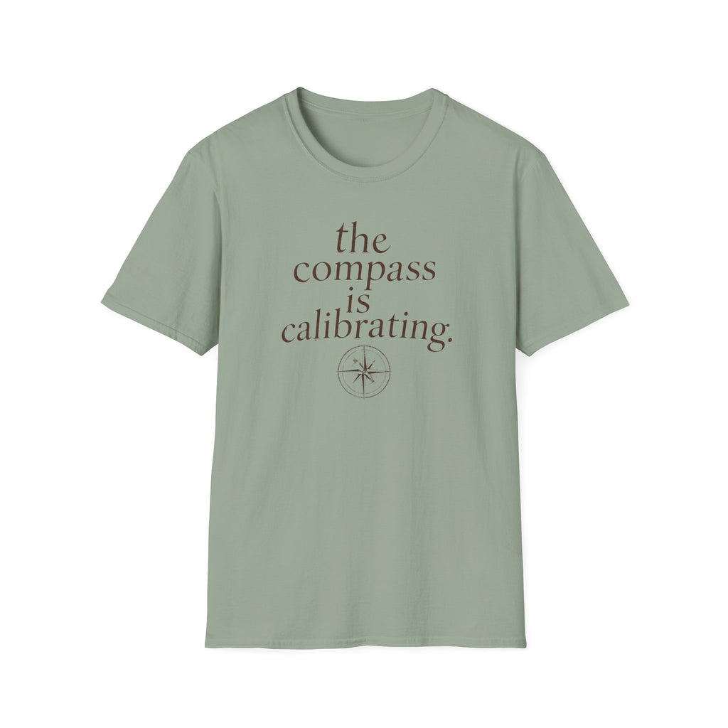 The Compass is Calibrating T-Shirt