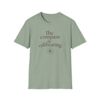 The Compass is Calibrating T-Shirt