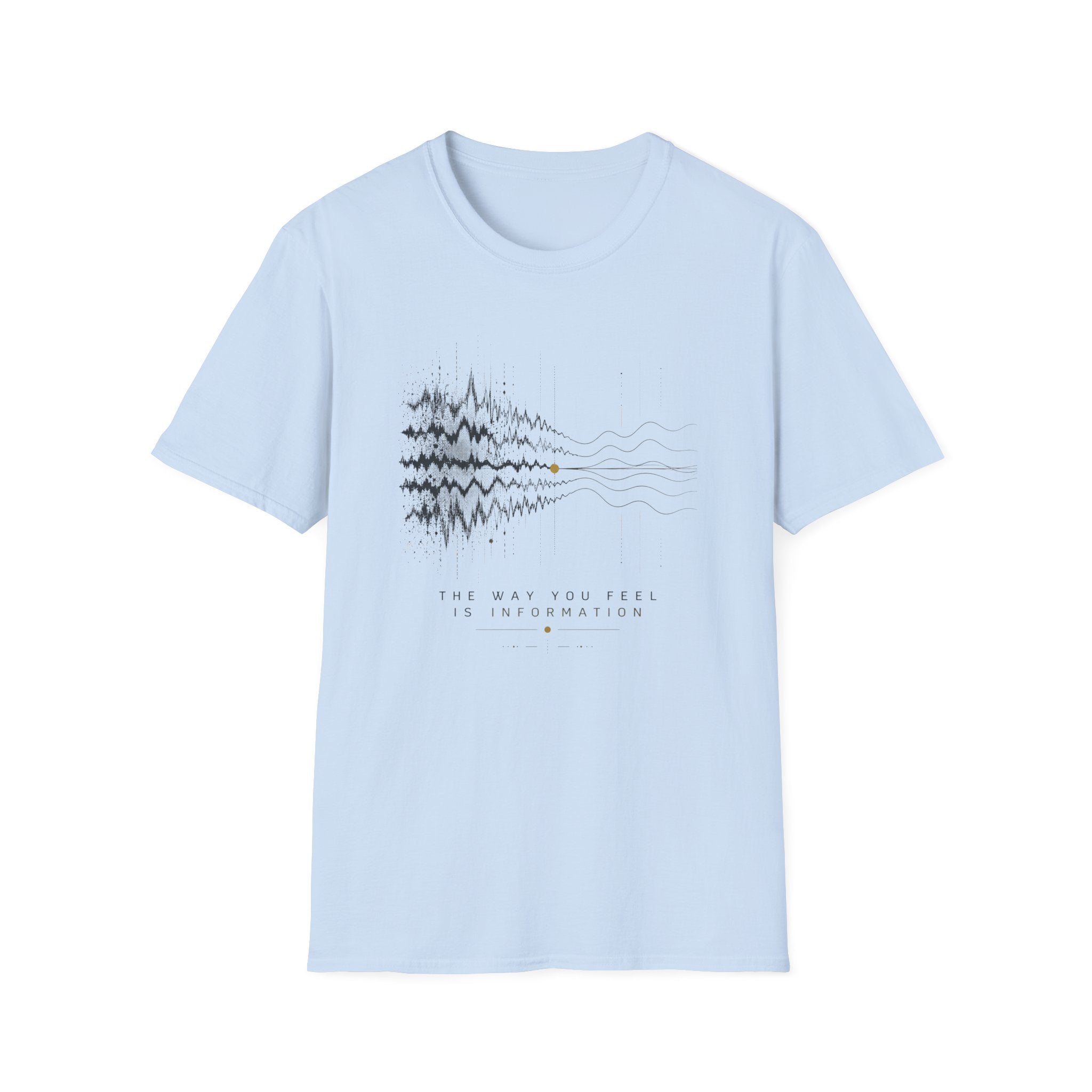 The Way You Feel T-Shirt