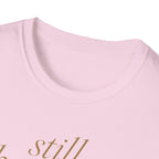 Still Becoming? T-Shirt