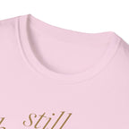 Still Becoming? T-Shirt