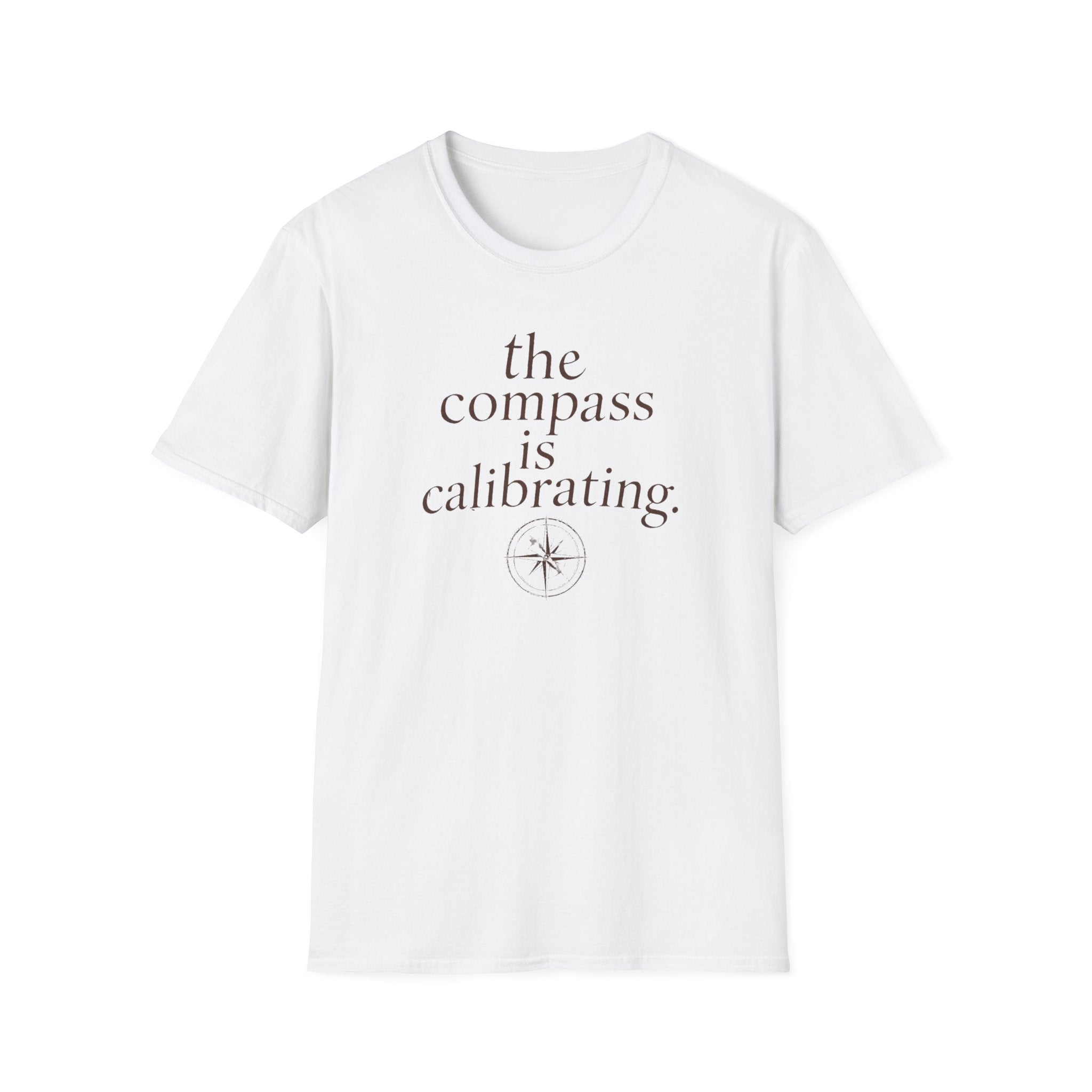 The Compass is Calibrating T-Shirt