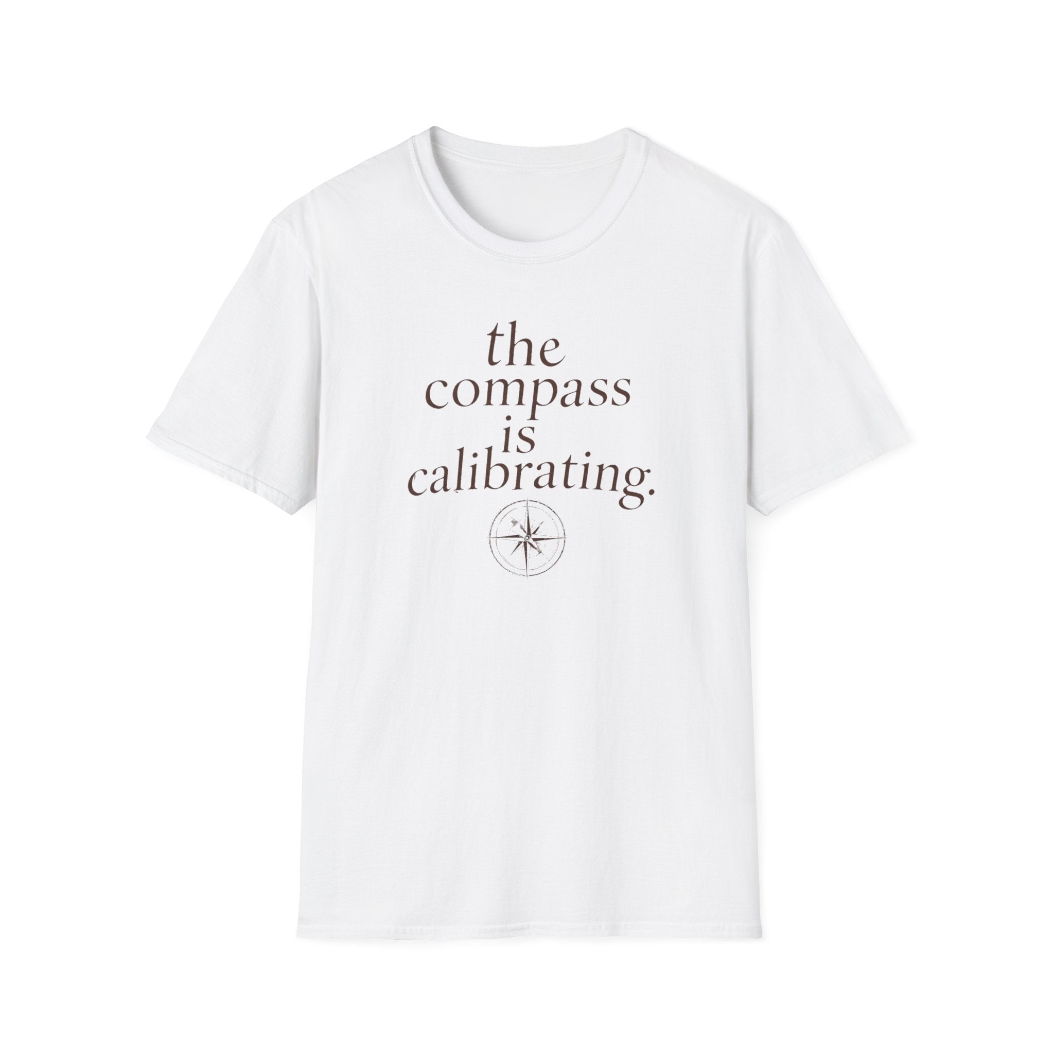 The Compass is Calibrating T-Shirt