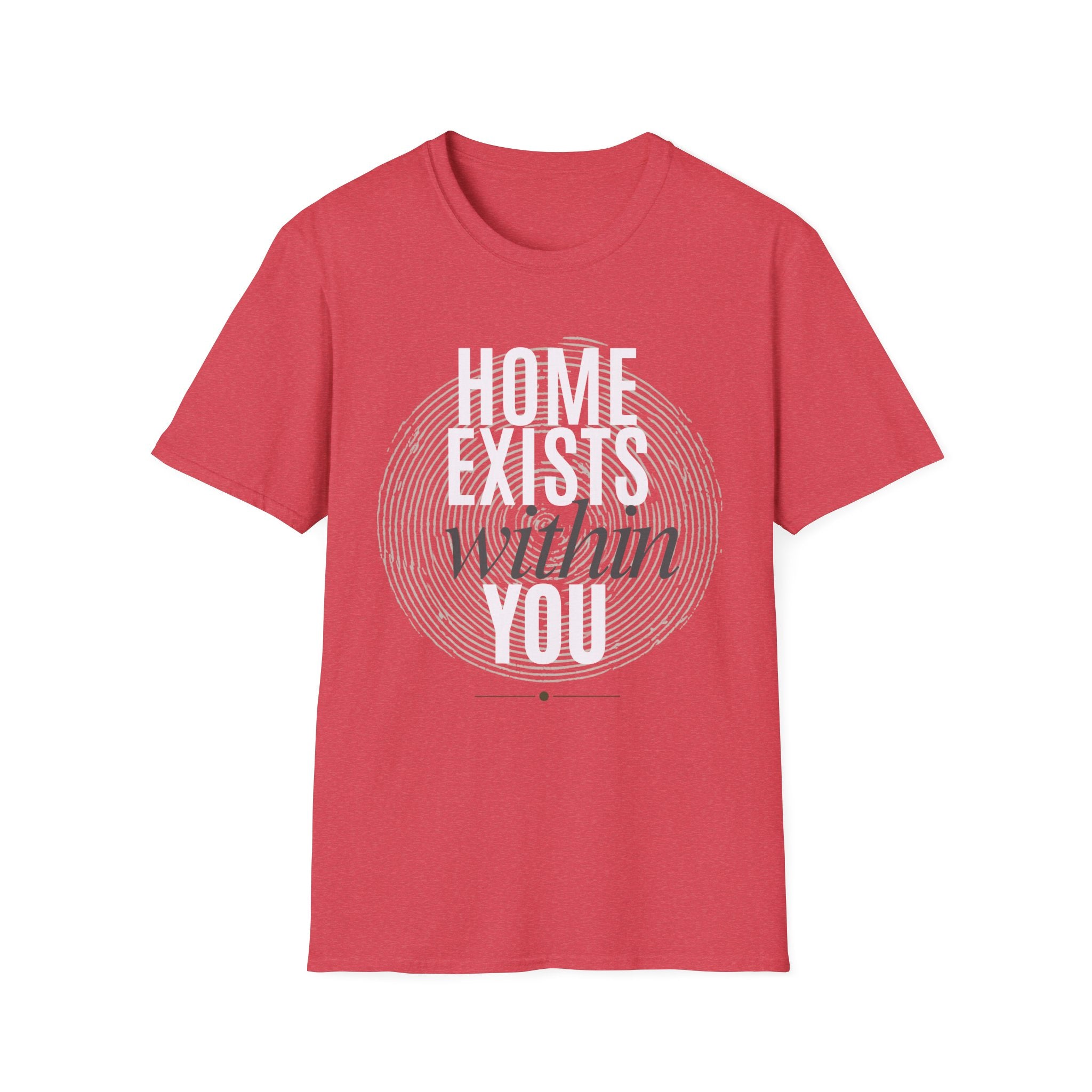 Home exists within you T-Shirt