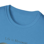 Life is Movement T-Shirt