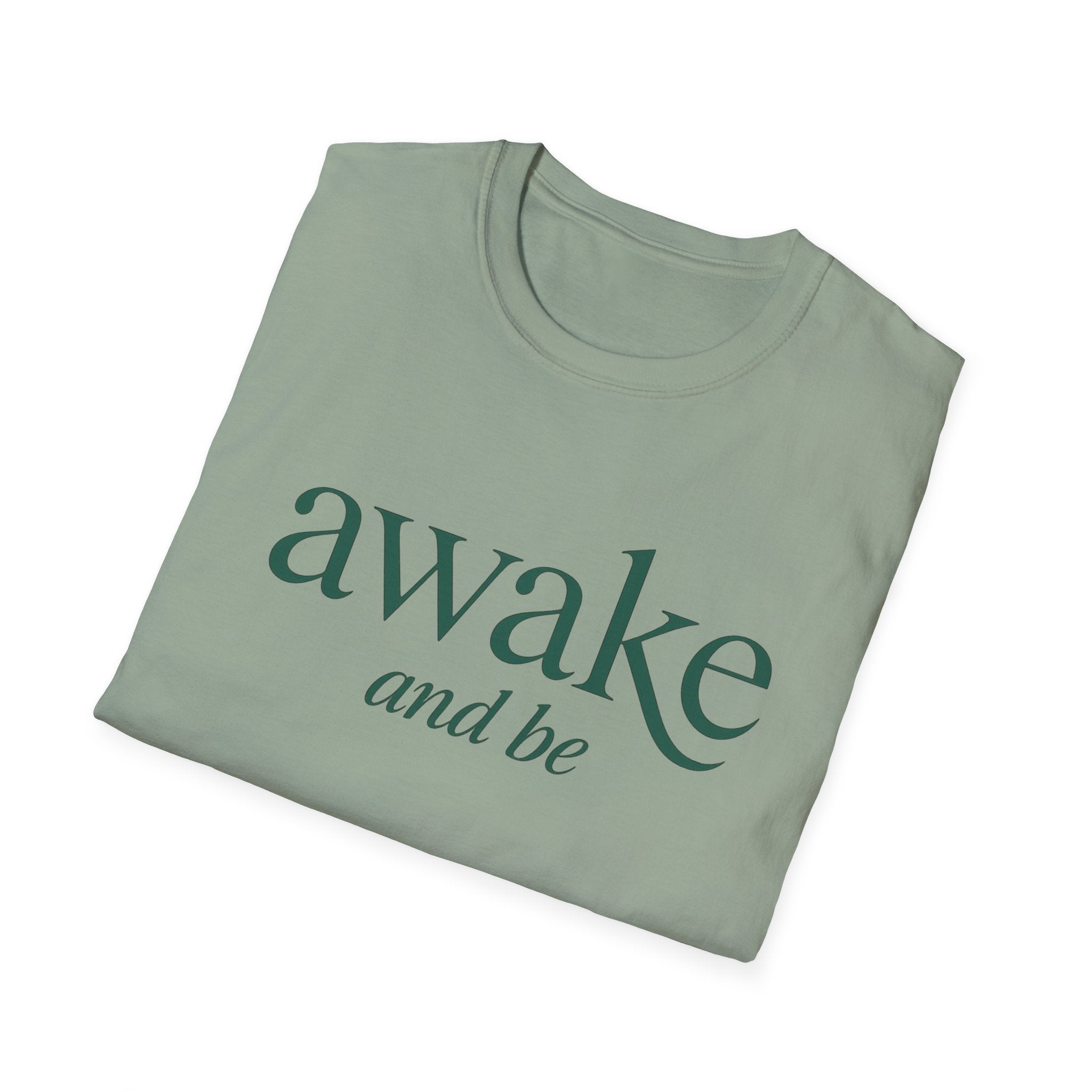 Awake and Be T-Shirt
