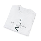You know the way T-Shirt
