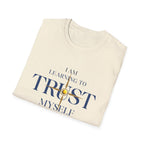 Learning to Trust Myself T-Shirt