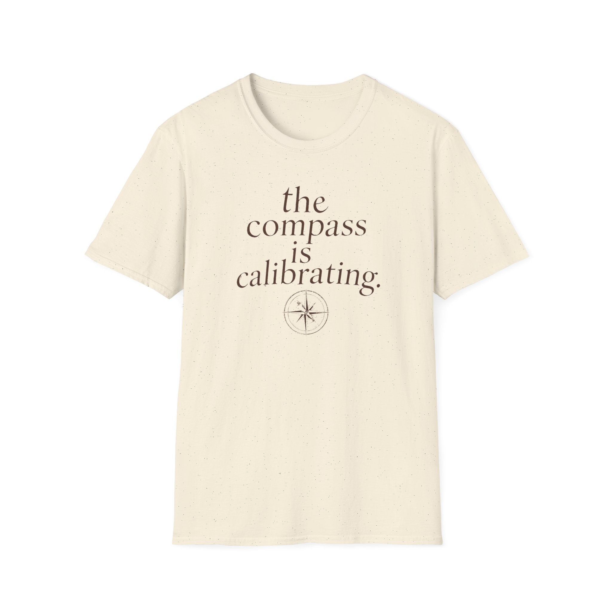 The Compass is Calibrating T-Shirt