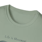Life is Movement T-Shirt