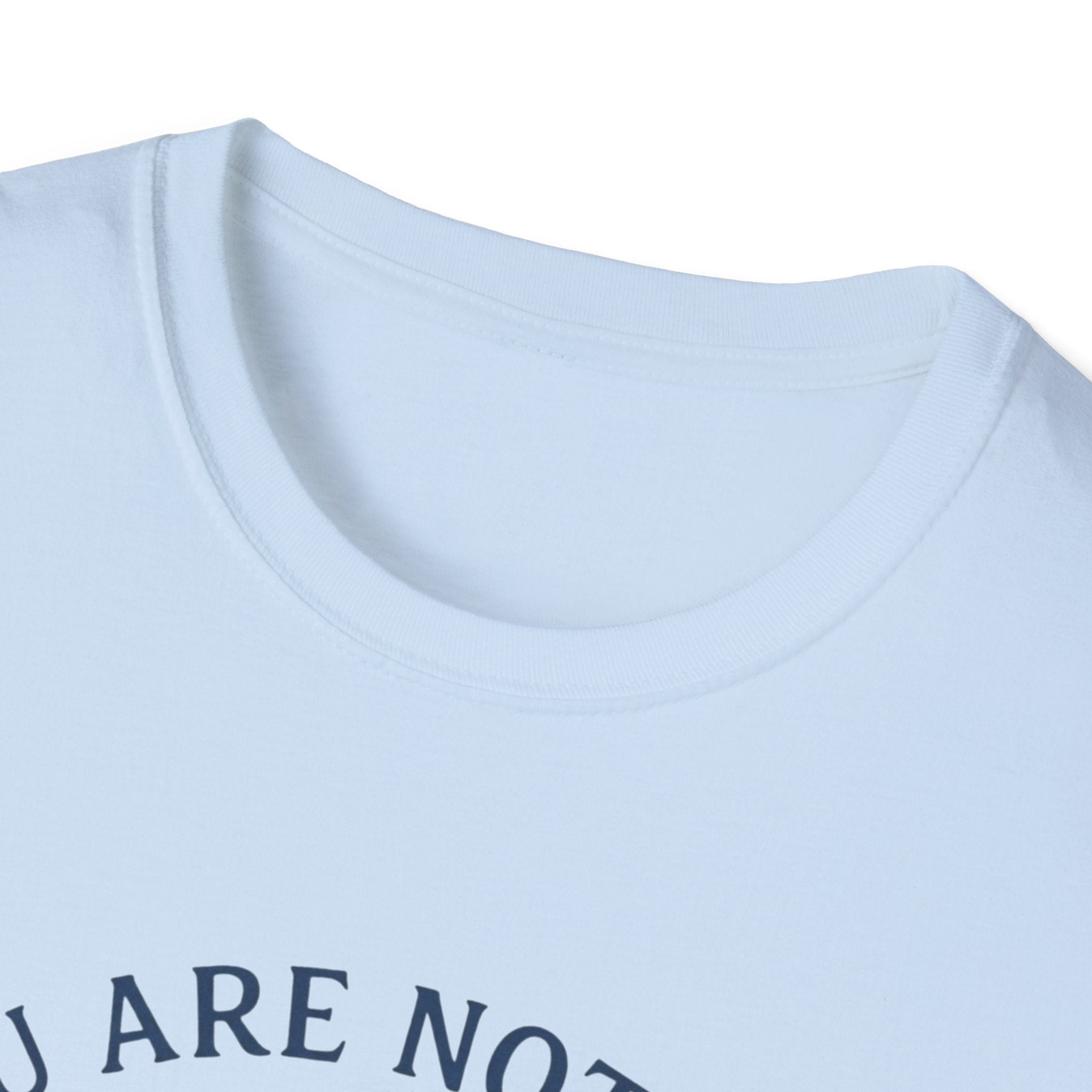 You Are Not Lost T-Shirt