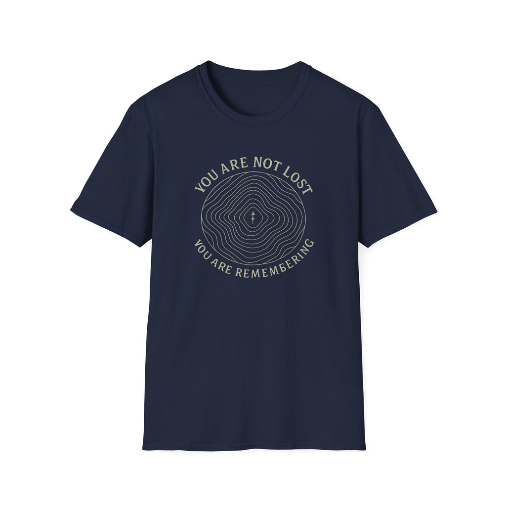 You Are Not Lost T-Shirt