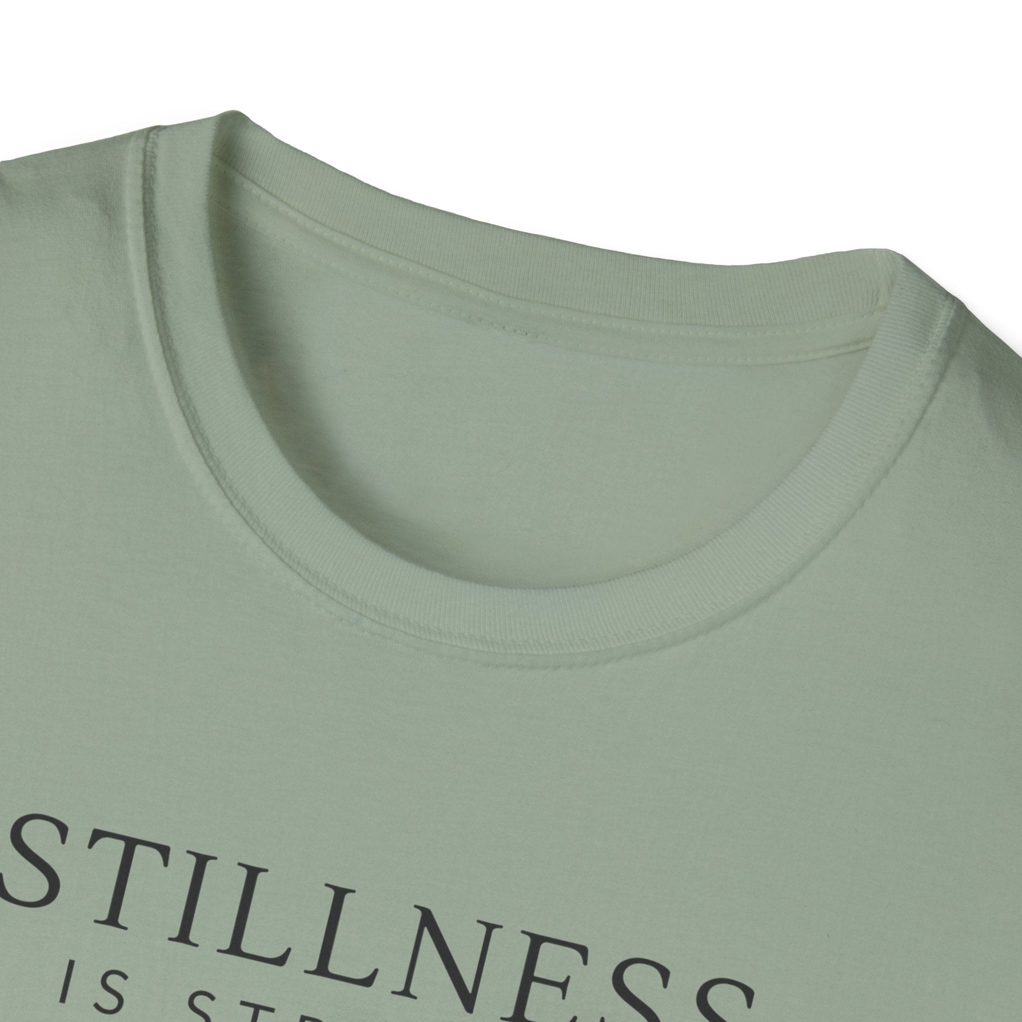 Stillness is Strength T-Shirt