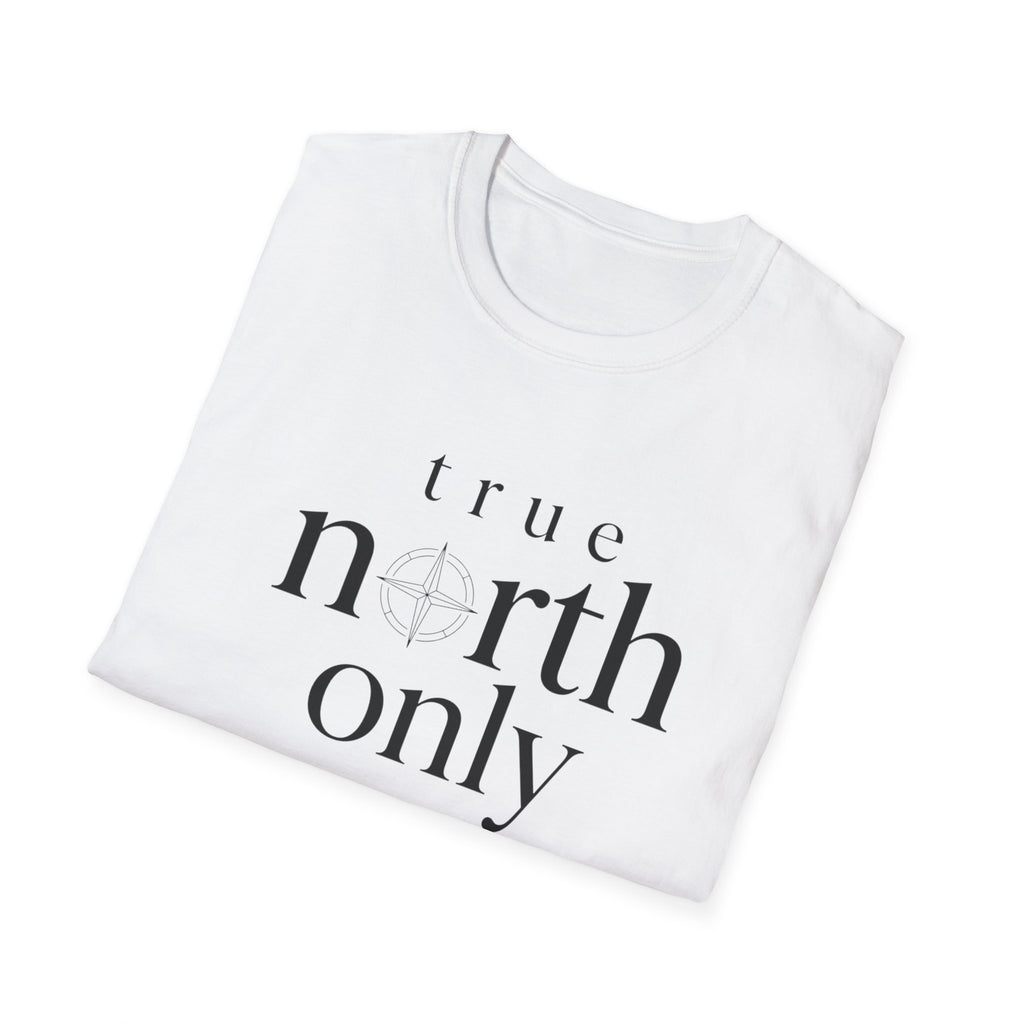 True North Only T-Shirt