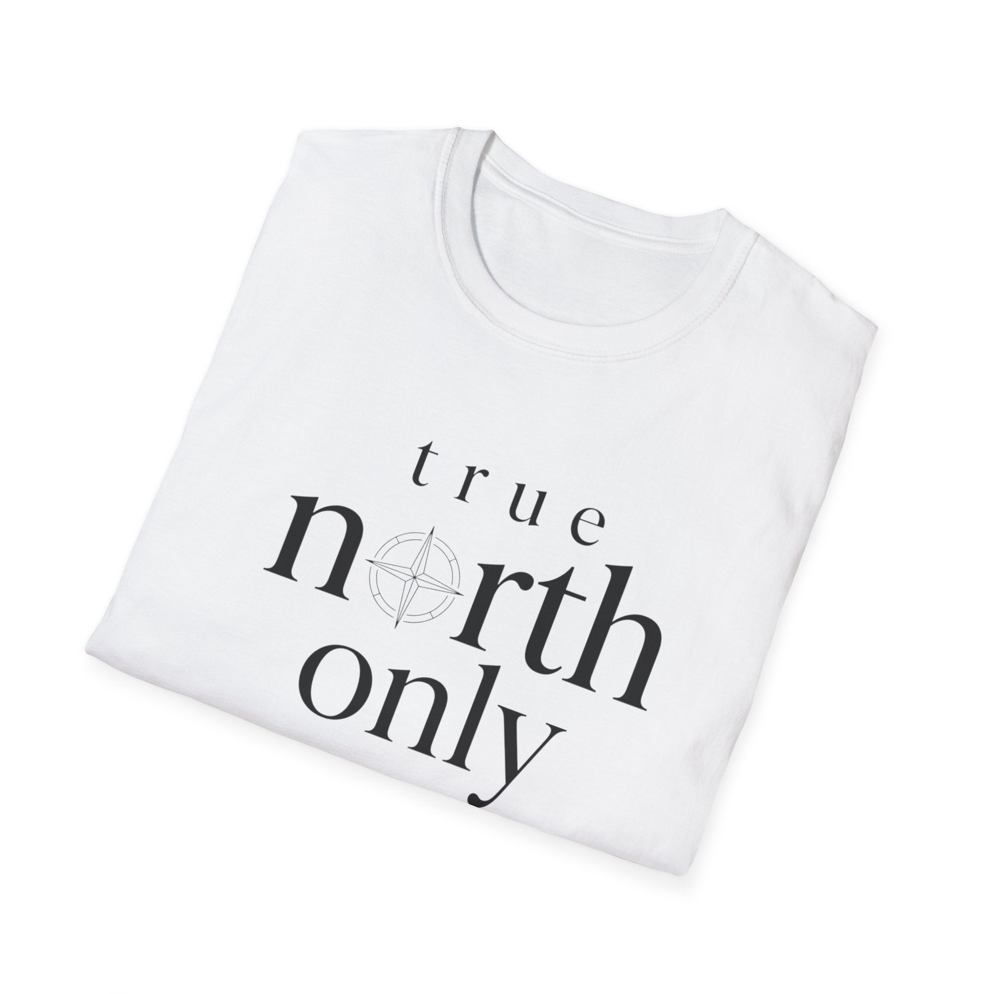 True North Only T-Shirt