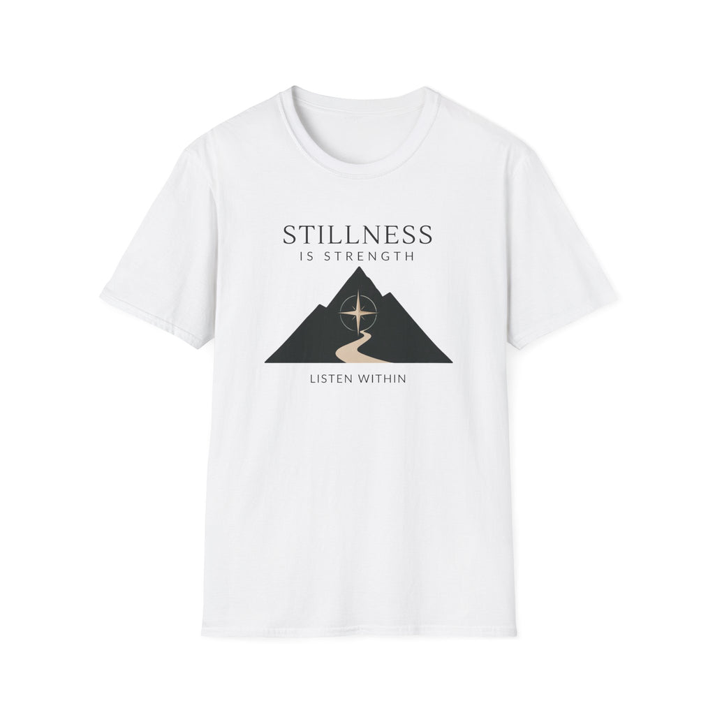 Stillness is Strength T-Shirt
