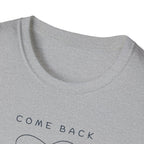 Come Back To Yourself T-Shirt
