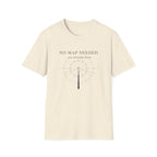 No map needed T-Shirt