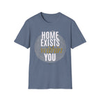 Home exists within you T-Shirt