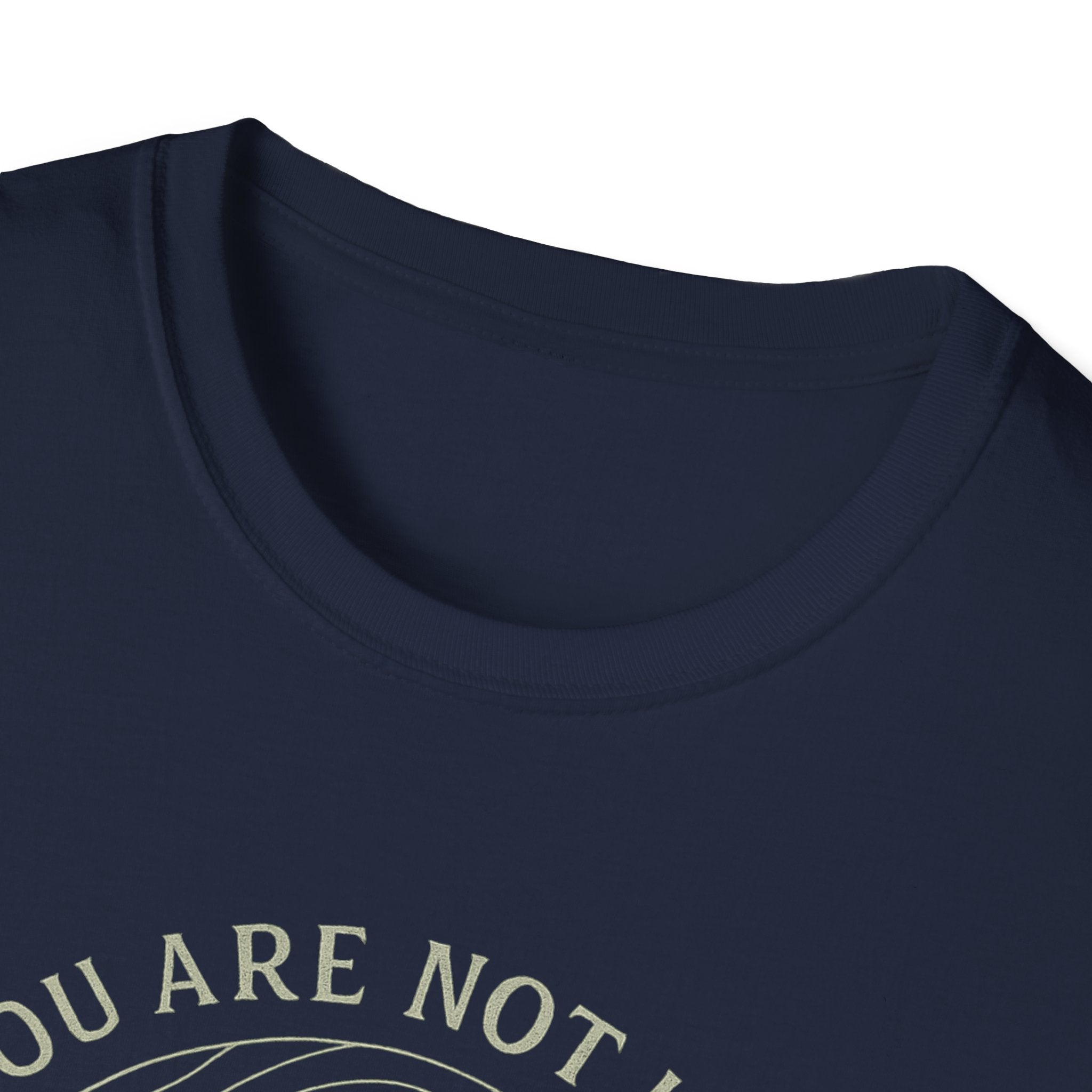 You Are Not Lost T-Shirt