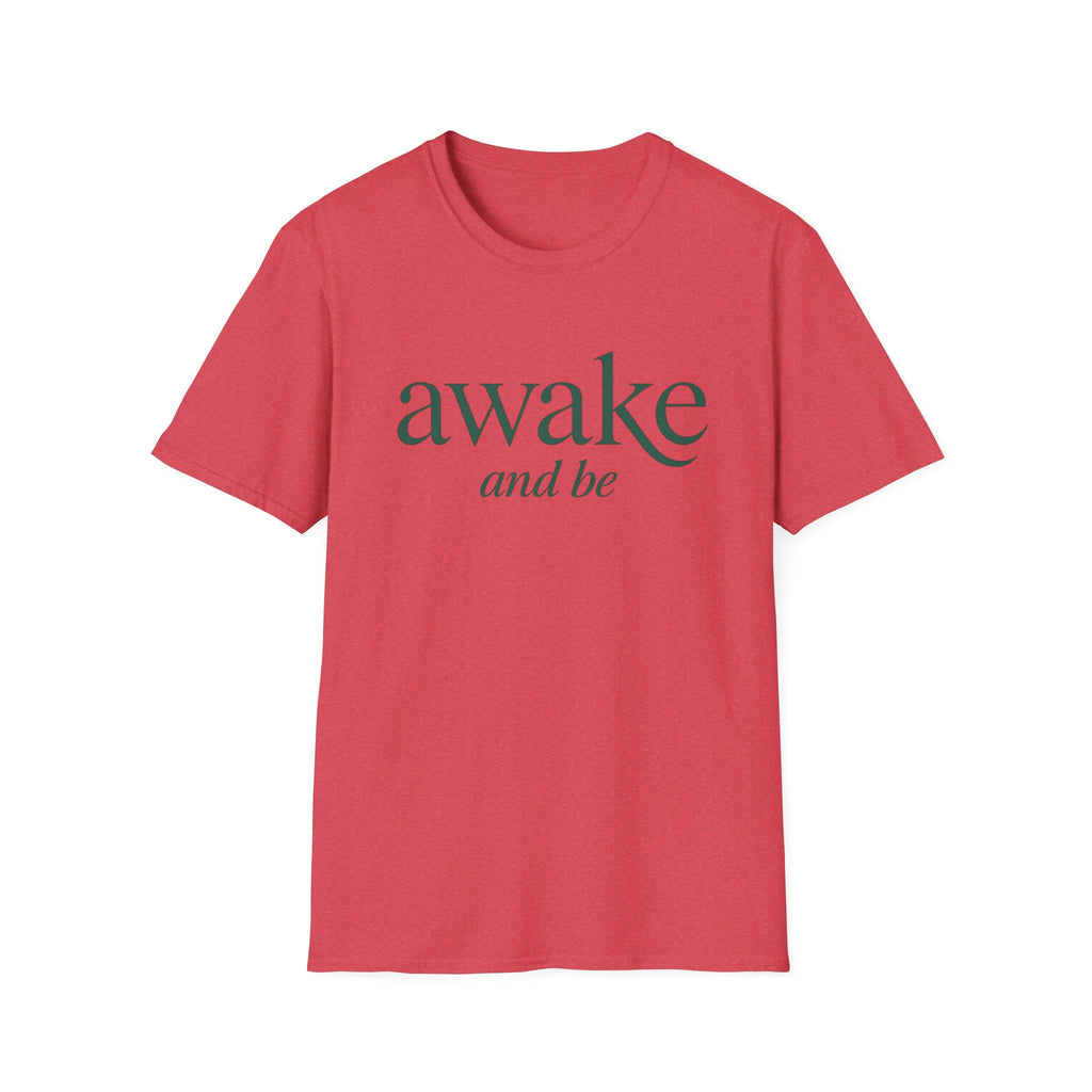 Awake and Be T-Shirt