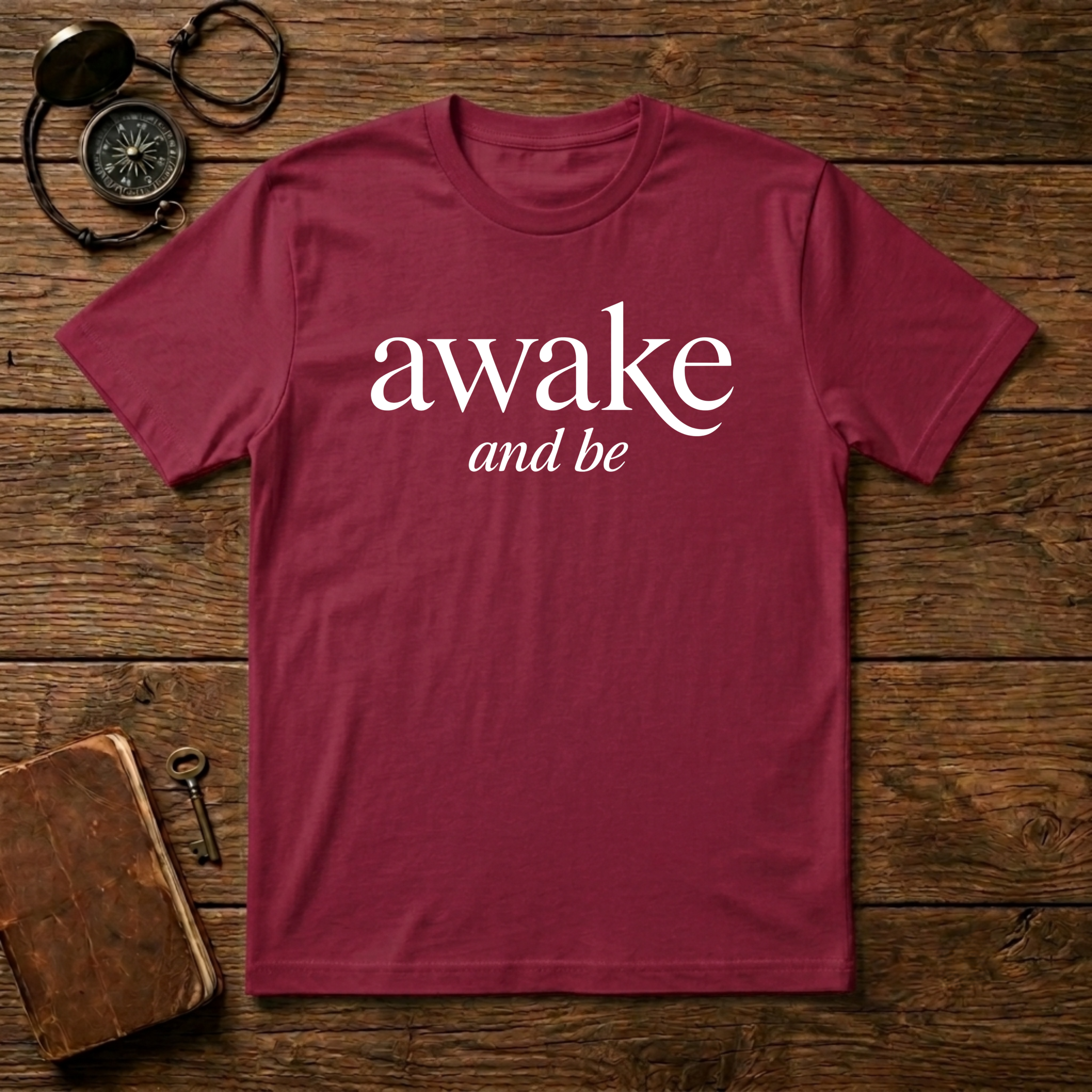 Awake and Be T-Shirt
