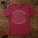 You Are Not Lost T-Shirt
