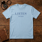 Listen Within T-Shirt
