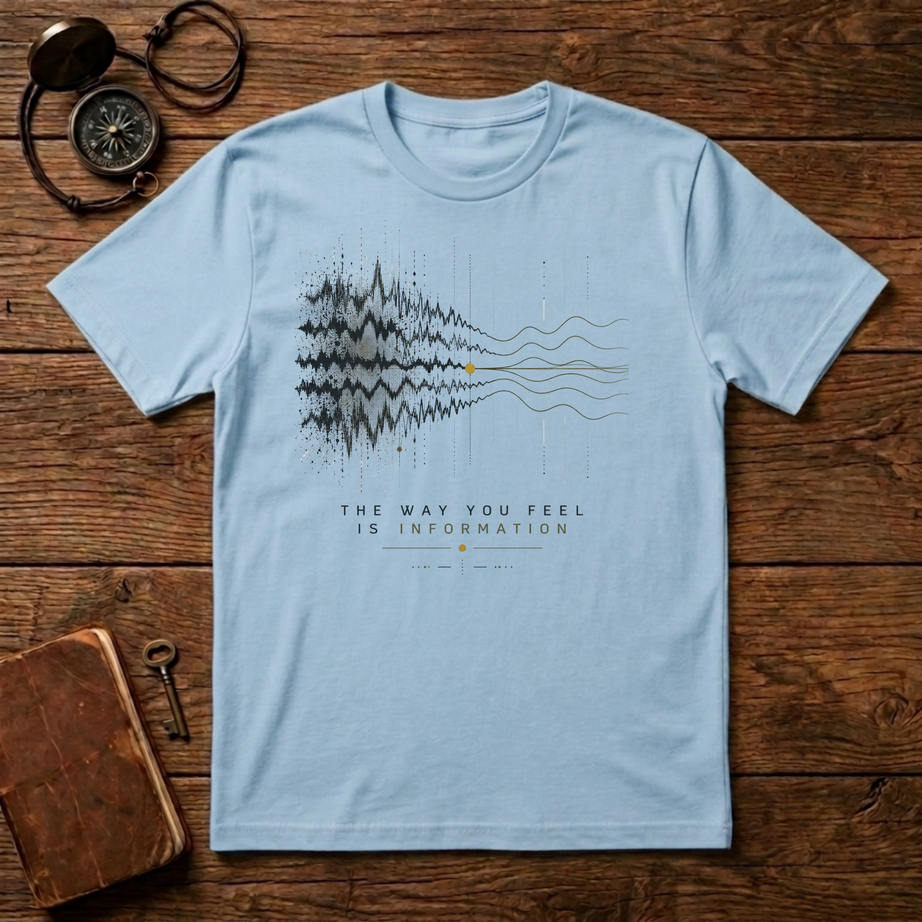 The way you feel T-Shirt