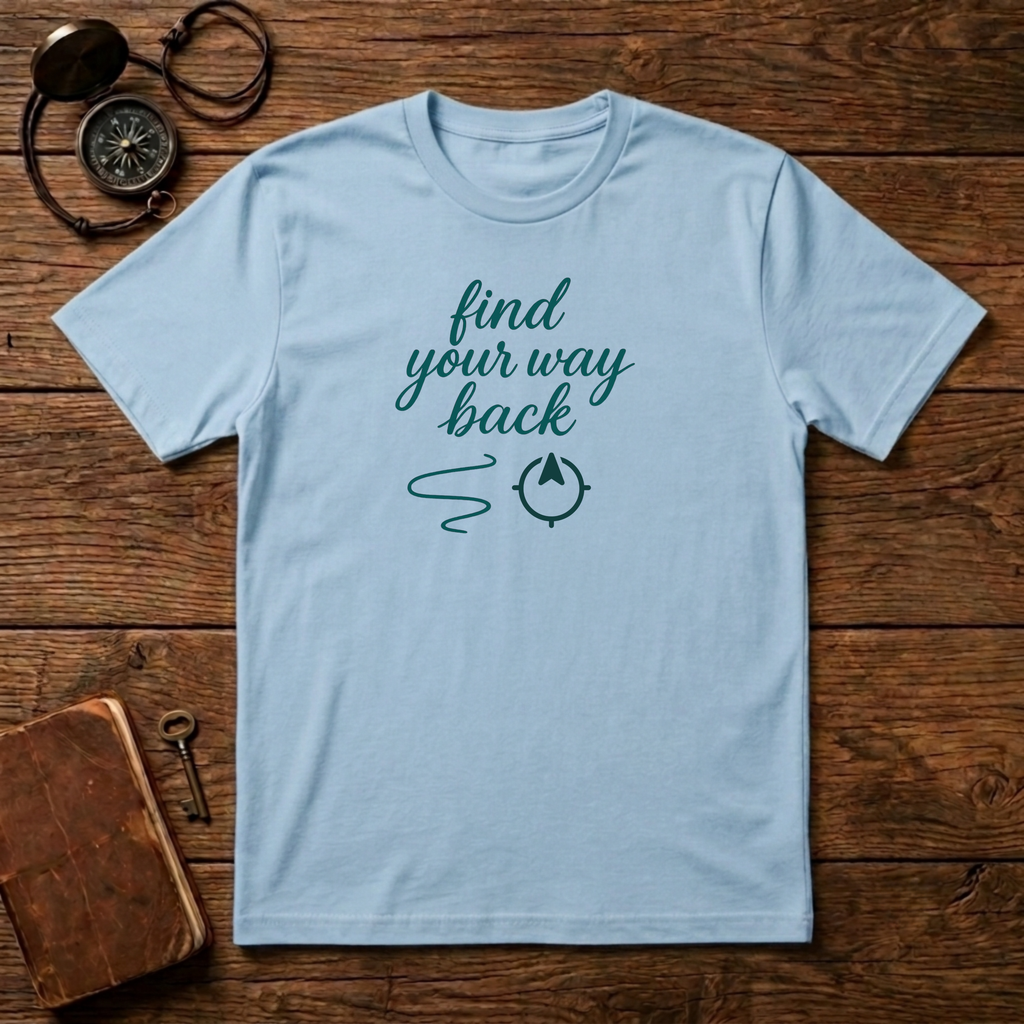 Find Your Way Back T-Shirt