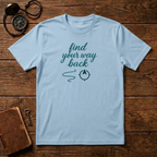 Find Your Way Back T-Shirt