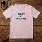 I Am Not My Thoughts T-Shirt