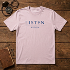 Listen Within T-Shirt