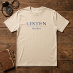 Listen Within T-Shirt